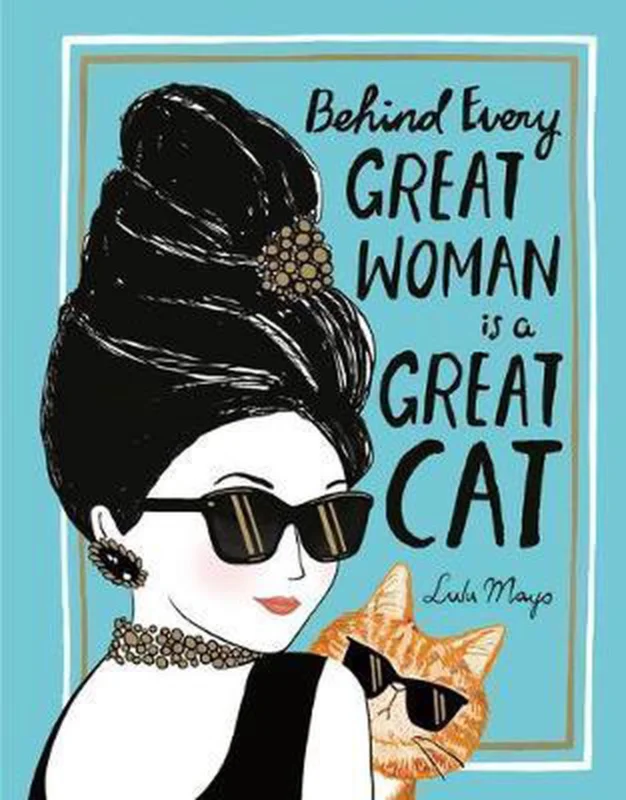 Populair Behind Every Great Woman Is a Great Cat