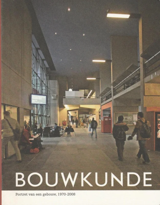 Nieuw Bouwkunde, portret van een gebouw, 1970-2008