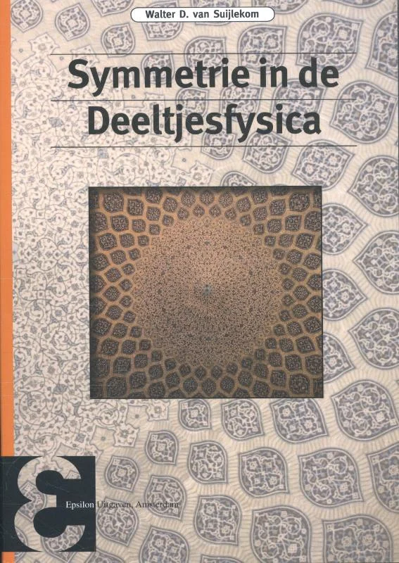 Epsilon uitgaven 85 -Symmetrie in de deeltjesfysica Laatste Kans