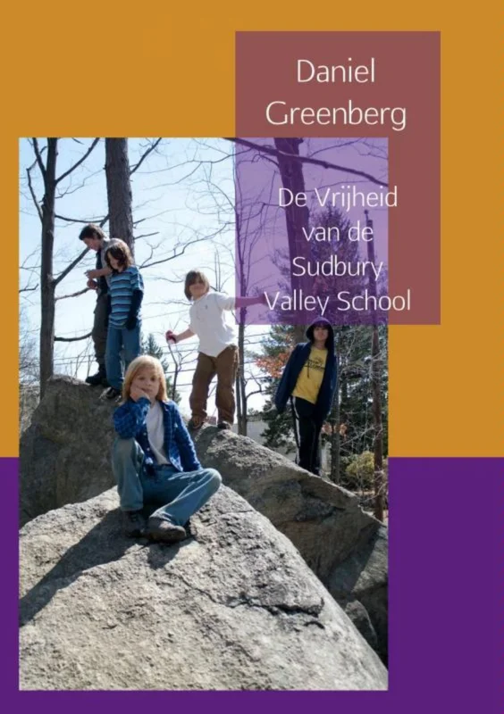 De vrijheid van de Sudbury Valley School Direct Verzonden