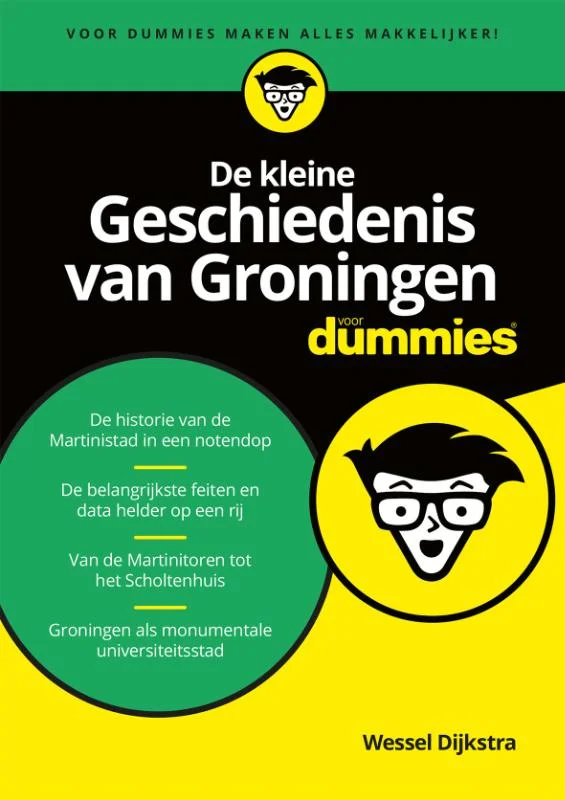 De kleine Geschiedenis van Groningen voor Dummies / Voor Dummies Exclusieve Aanbieding