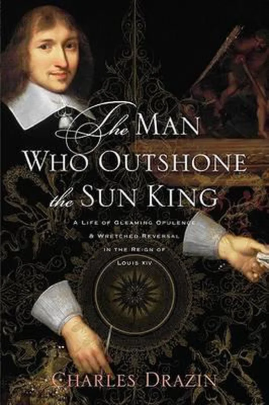 The Man Who Outshone the Sun King Beste Prijs