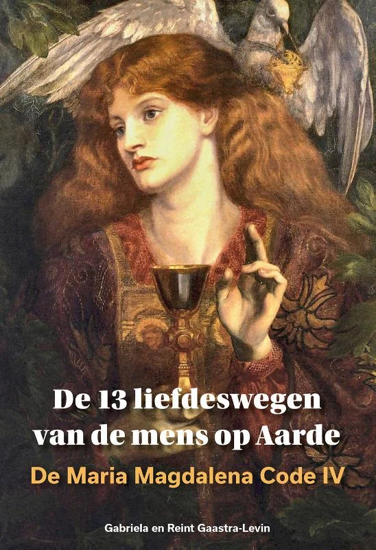 Populair De 13 liefdeswegen van de mens op Aarde / De Maria Magdalena Code / 4