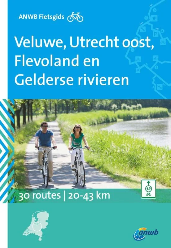 Veluwe, Utrecht Oost, Flevoland en Gelderse rivieren / ANWB fietsgids / 4 Speciale Aanbieding