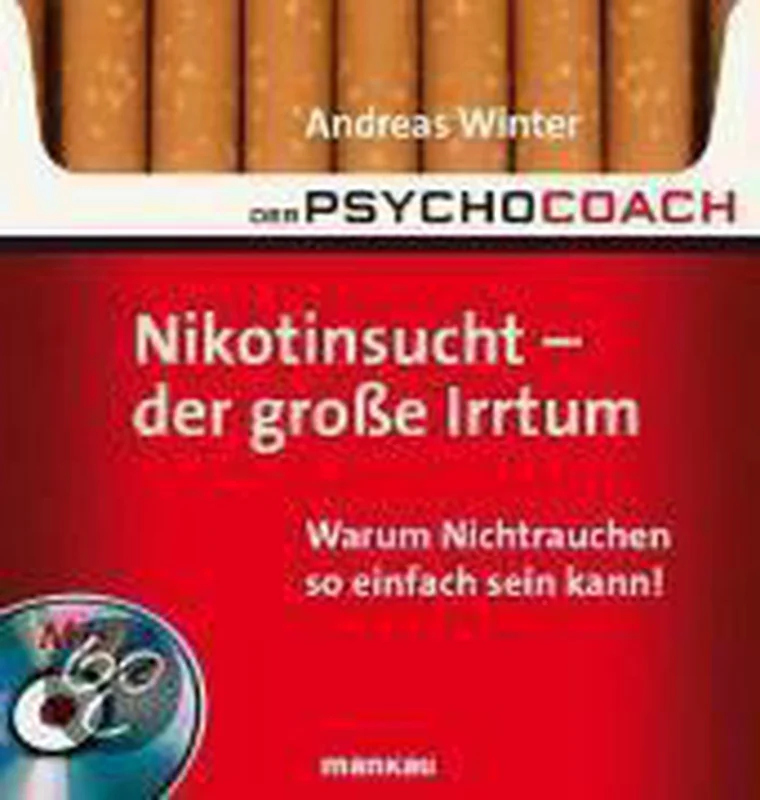 Der Psychocoach 1: Nikotinsucht - der große Irrtum Uitverkoop