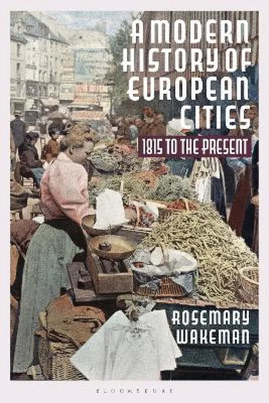 A Modern History of European Cities 1815 to the Present Voordeelprijs
