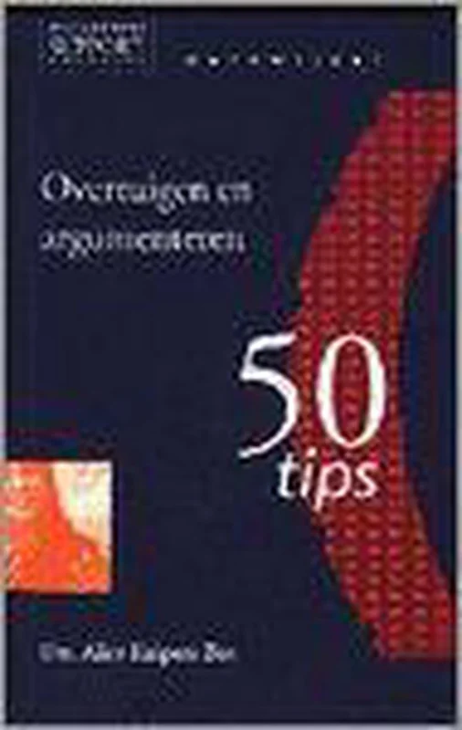Overtuigen en argumenteren / Werkwijzer - 50 tips Gereduceerde Prijs