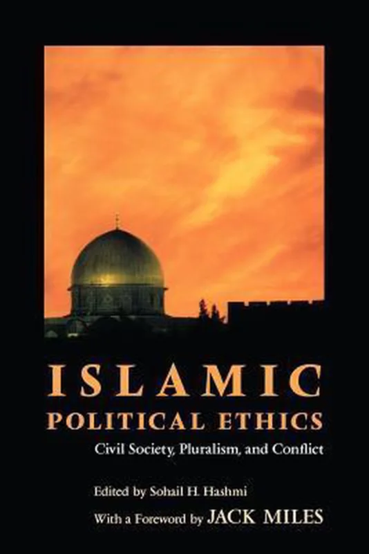 Laatste Versie Islamic Political Ethics - Civil Society, Pluralism, and Conflict