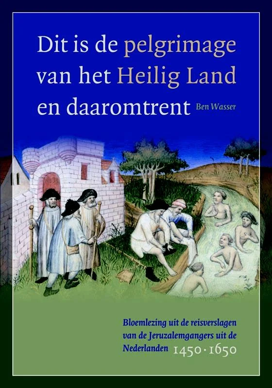 Gratis Verzending Middeleeuwse studies en bronnen 150 -Dit is de pelgrimage van het Heilig Land en daaromtrent
