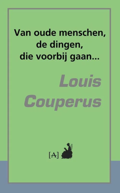 Van oude menschen, de dingen, die voorbij gaan... Bestel Nu