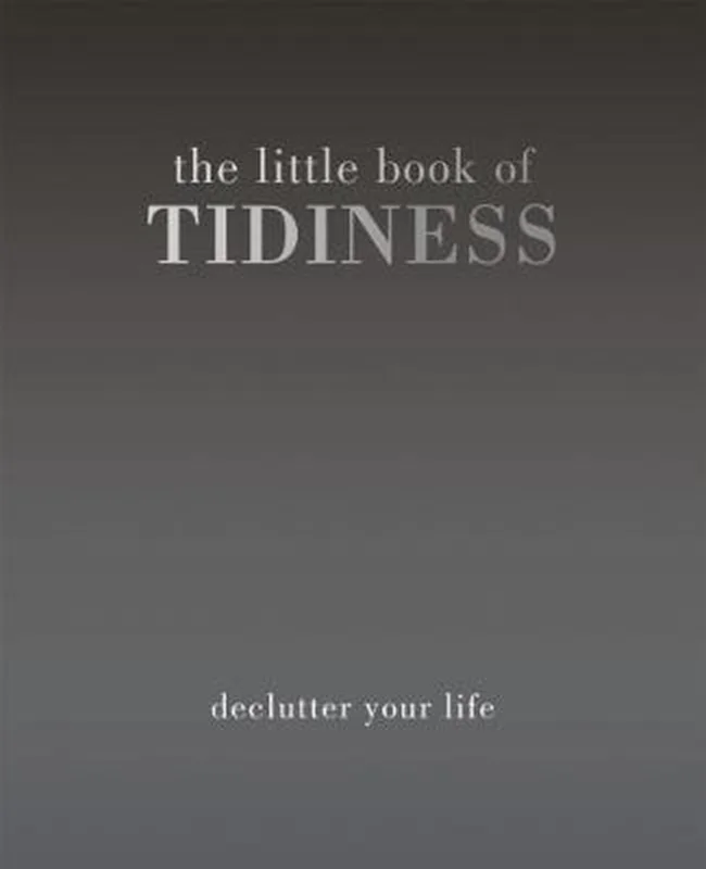 The Little Book of Tidiness: Declutter Your Life Laatste Versie