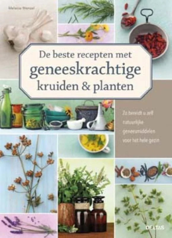Nu Kopen De beste recepten met geneeskrachtige kruiden & planten