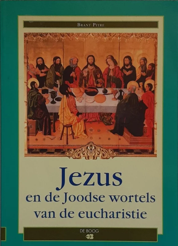 Jezus en de Joodse wortels van de eucharistie Must-Have