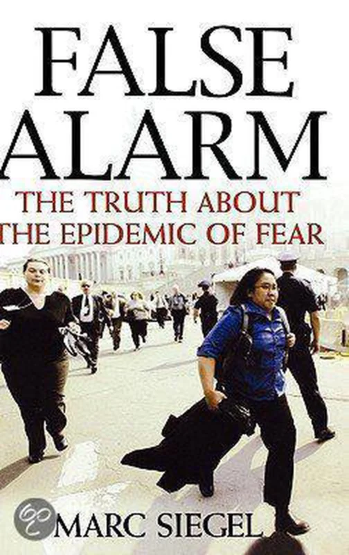 False Alarm: The Truth about the Epidemic of Fear Lage Kosten