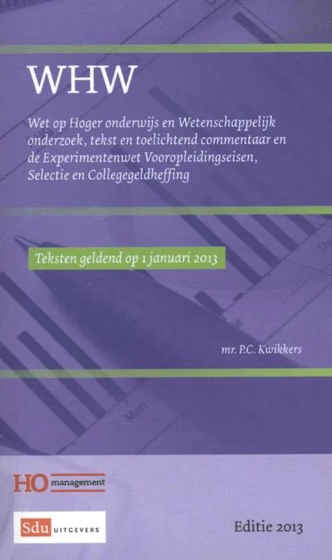 Betaalbaar tekst, toelichtend commentaar en index wet op hoger onderwijs en wetenschappelijk onderzoek en experimentenwet vooropleidingseisen, selectie en collegegeldheffing 2013