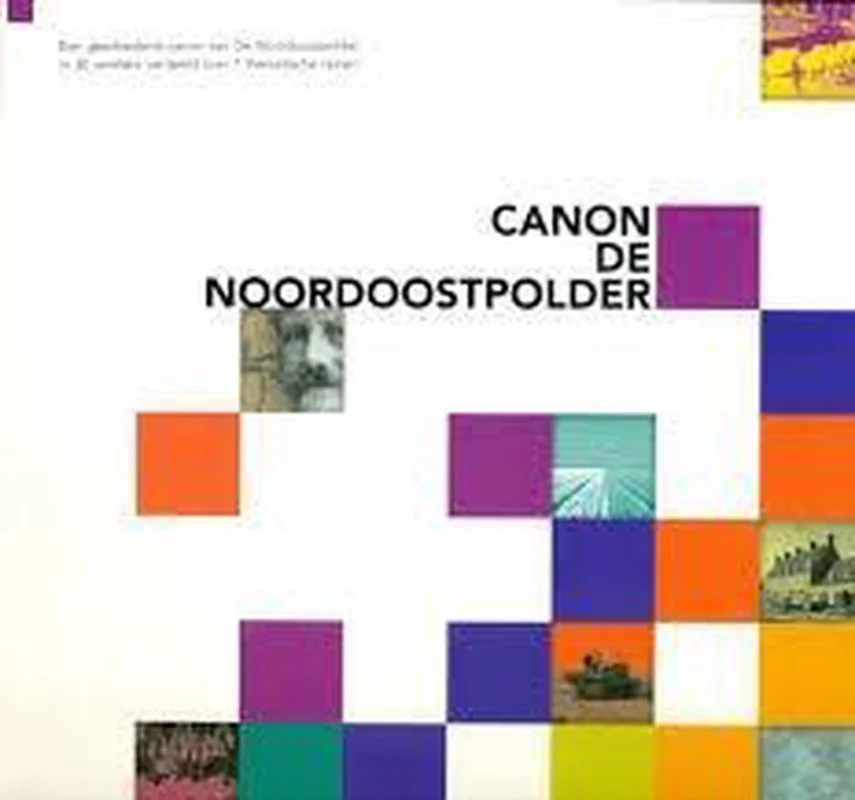 Canon de Noordoostpolder / Canon de Noordoostpolder Betrouwbaar